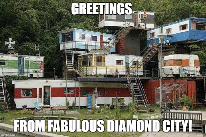 Postcards of The Apocalypse | GREETINGS; FROM FABULOUS DIAMOND CITY! | image tagged in welcome to diamond city,fallout 4,fallout,memeingless | made w/ Imgflip meme maker