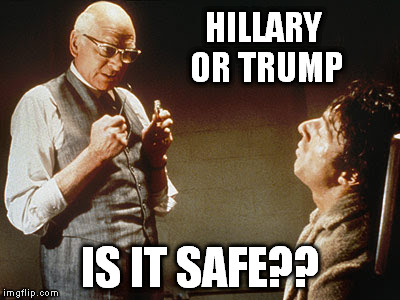 Is it safe? | HILLARY OR TRUMP; IS IT SAFE?? | image tagged in is it safe | made w/ Imgflip meme maker