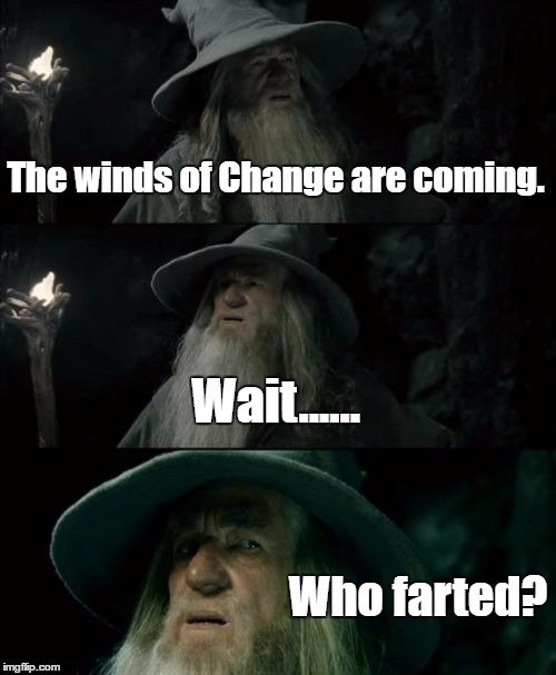 Who farted? image tagged in memes,confused gandalf made w/ Imgflip meme mak...