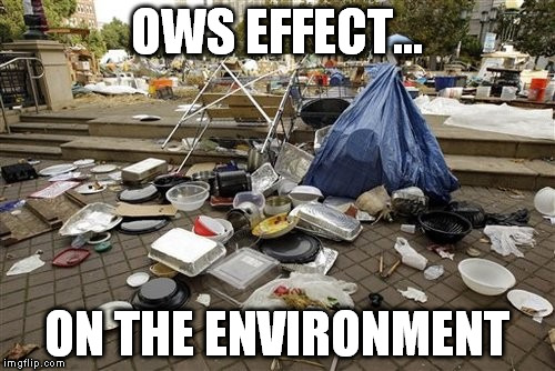 OWS EFFECT... ON THE ENVIRONMENT | made w/ Imgflip meme maker