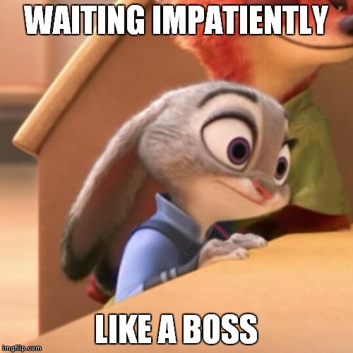 WAITING IMPATIENTLY; LIKE A BOSS | image tagged in memes,disney,zootopia | made w/ Imgflip meme maker