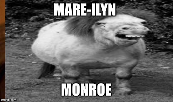 MARE-ILYN MONROE | made w/ Imgflip meme maker