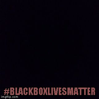 #BLACKBOXLIVESMATTER | made w/ Imgflip meme maker