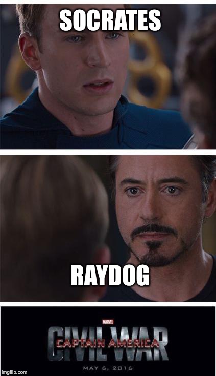 Marvel Civil War 1 | SOCRATES; RAYDOG | image tagged in memes,marvel civil war 1 | made w/ Imgflip meme maker