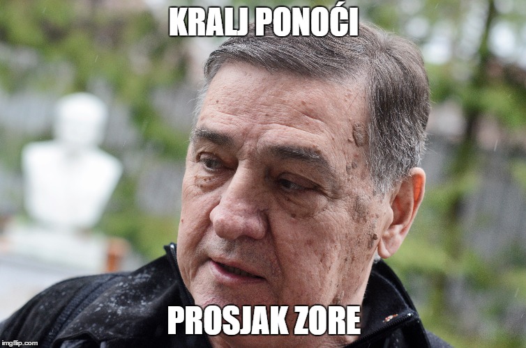 KRALJ PONOĆI; PROSJAK ZORE | made w/ Imgflip meme maker