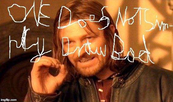Sorry, I had to... | image tagged in memes,one does not simply | made w/ Imgflip meme maker