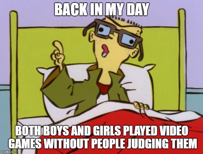 old time ed on video games | BACK IN MY DAY; BOTH BOYS AND GIRLS PLAYED VIDEO GAMES WITHOUT PEOPLE JUDGING THEM | image tagged in video games,ed edd n eddy,women,boys | made w/ Imgflip meme maker