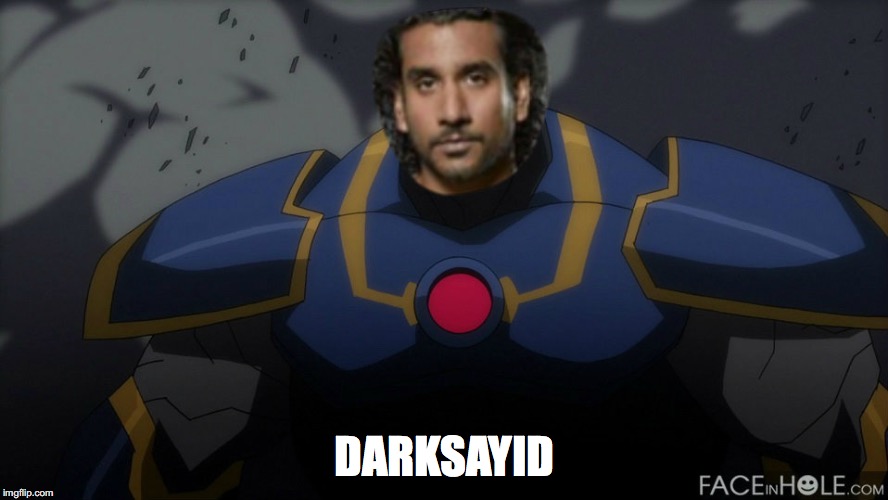 DarkSayid | DARKSAYID | image tagged in darkseid,lost,justice league | made w/ Imgflip meme maker