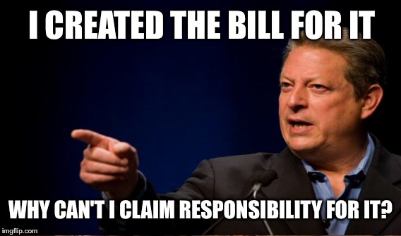 I CREATED THE BILL FOR IT WHY CAN'T I CLAIM RESPONSIBILITY FOR IT? | made w/ Imgflip meme maker