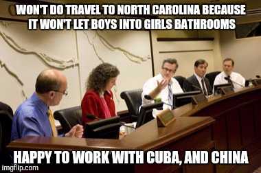 Liberal hypocrisy | WON'T DO TRAVEL TO NORTH CAROLINA BECAUSE IT WON'T LET BOYS INTO GIRLS BATHROOMS; HAPPY TO WORK WITH CUBA, AND CHINA | image tagged in portlandia | made w/ Imgflip meme maker