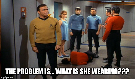 THE PROBLEM IS... WHAT IS SHE WEARING??? | made w/ Imgflip meme maker