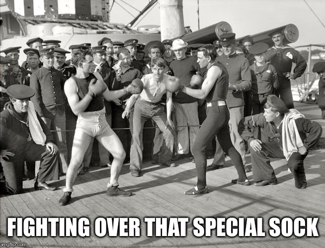 BOXERS  | FIGHTING OVER THAT SPECIAL SOCK | image tagged in boxers | made w/ Imgflip meme maker