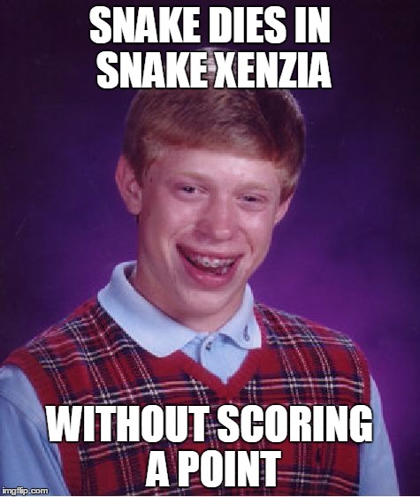 Bad Luck Brian Meme | SNAKE DIES IN SNAKE XENZIA; WITHOUT SCORING A POINT | image tagged in memes,bad luck brian | made w/ Imgflip meme maker