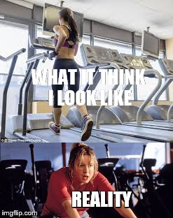 WHAT IT THINK I LOOK LIKE; REALITY | image tagged in workout | made w/ Imgflip meme maker