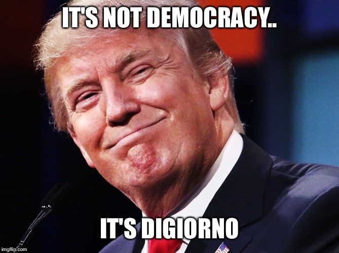 Bake america great again | IT'S NOT DEMOCRACY.. IT'S DIGIORNO | image tagged in donald trump,memes,digiorno | made w/ Imgflip meme maker