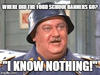 IGNORANCE AS A POLICY | WHERE DID THE FORD SCHOOL BANNERS GO? "I KNOW NOTHING!" | image tagged in john banner,school,award,nasa | made w/ Imgflip meme maker