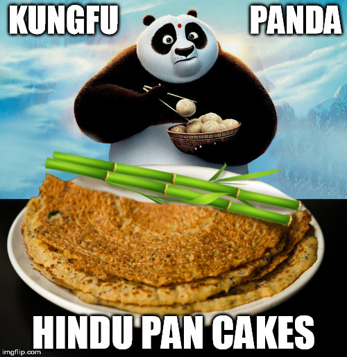 Hungry Panda III | KUNGFU                     PANDA; HINDU PAN CAKES | image tagged in kung fu panda | made w/ Imgflip meme maker