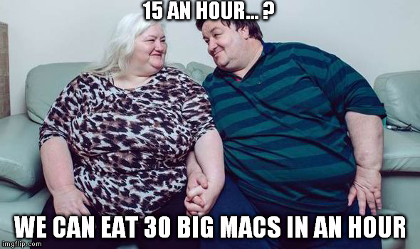 15 AN HOUR... ? WE CAN EAT 30 BIG MACS IN AN HOUR | made w/ Imgflip meme maker