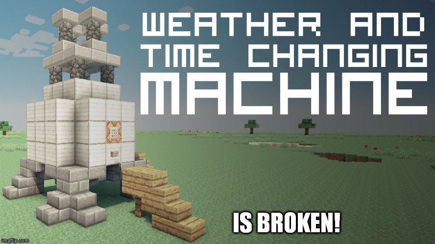 IS BROKEN! | made w/ Imgflip meme maker