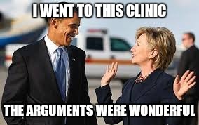 I WENT TO THIS CLINIC THE ARGUMENTS WERE WONDERFUL | made w/ Imgflip meme maker