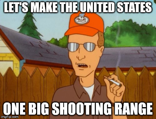 LET'S MAKE THE UNITED STATES ONE BIG SHOOTING RANGE | made w/ Imgflip meme maker