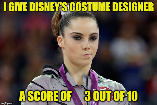 I GIVE DISNEY'S COSTUME DESIGNER A SCORE OF




 3 OUT OF 10 | made w/ Imgflip meme maker