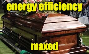 energy efficiency maxed | made w/ Imgflip meme maker