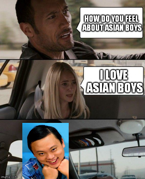 Well Herro there | HOW DO YOU FEEL ABOUT ASIAN BOYS; I LOVE ASIAN BOYS | image tagged in memes,the rock driving | made w/ Imgflip meme maker