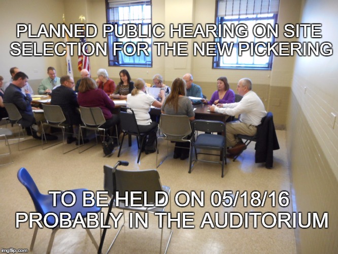 THE $132 MILLION DOLLAR SPENDING PARTY PLANNED | PLANNED PUBLIC HEARING ON SITE SELECTION FOR THE NEW PICKERING TO BE HELD ON 05/18/16 PROBABLY IN THE AUDITORIUM | image tagged in school,building,new,public hearing | made w/ Imgflip meme maker