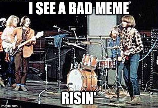I SEE A BAD MEME; RISIN' | image tagged in bad pun | made w/ Imgflip meme maker