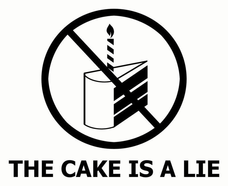The cake is a lie  Blank Meme Template