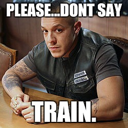 PLEASE...DONT SAY TRAIN. | made w/ Imgflip meme maker