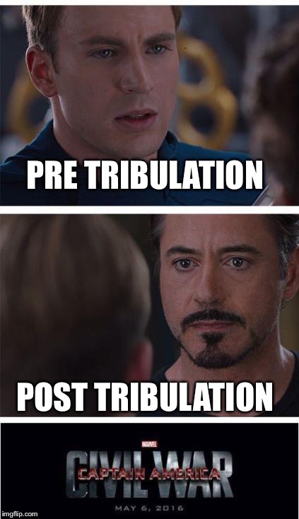 Marvel Civil War 1 | PRE TRIBULATION; POST TRIBULATION | image tagged in memes,marvel civil war 1 | made w/ Imgflip meme maker