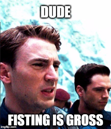 DUDE FISTING IS GROSS | made w/ Imgflip meme maker