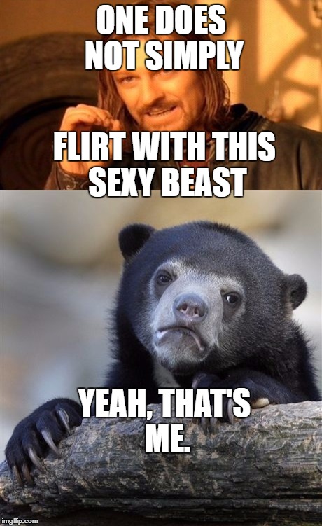 Flirting rules | ONE DOES NOT SIMPLY; FLIRT WITH THIS SEXY BEAST; YEAH, THAT'S ME. | image tagged in one does not simply,sexy beast | made w/ Imgflip meme maker