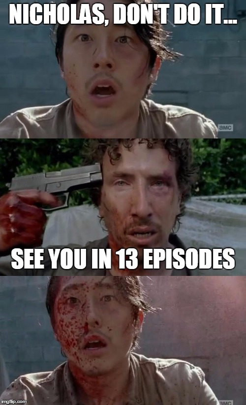 Thank You | NICHOLAS, DON'T DO IT... SEE YOU IN 13 EPISODES | image tagged in walking dead glenn nicholas thank you,thank you,walking dead,negan,glenn | made w/ Imgflip meme maker