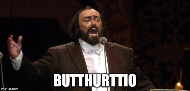 Pavarotti | BUTTHURTTIO | image tagged in pavarotti | made w/ Imgflip meme maker