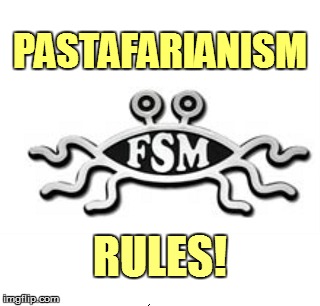 PASTAFARIANISM RULES! | made w/ Imgflip meme maker