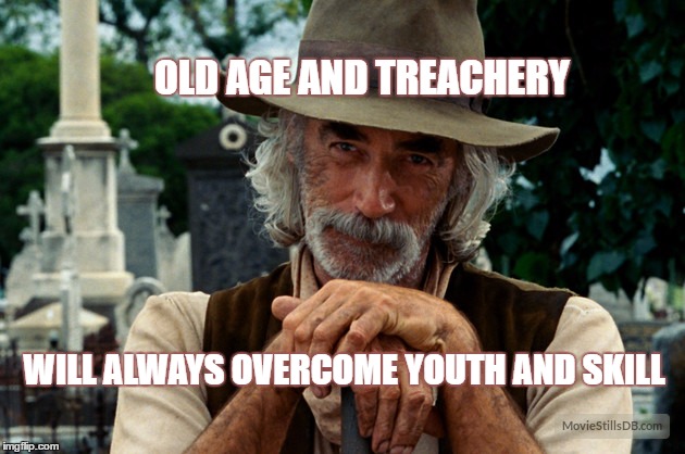 Sam Elliot OLD AGE AND TREACHERY; WILL ALWAYS OVERCOME YOUTH AND SKILL imag...