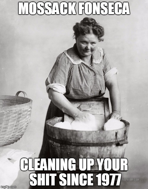 laundry | MOSSACK FONSECA; CLEANING UP YOUR SHIT SINCE 1977 | image tagged in laundry,mossack | made w/ Imgflip meme maker