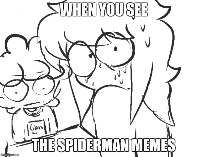 WHEN YOU SEE; THE SPIDERMAN MEMES | made w/ Imgflip meme maker