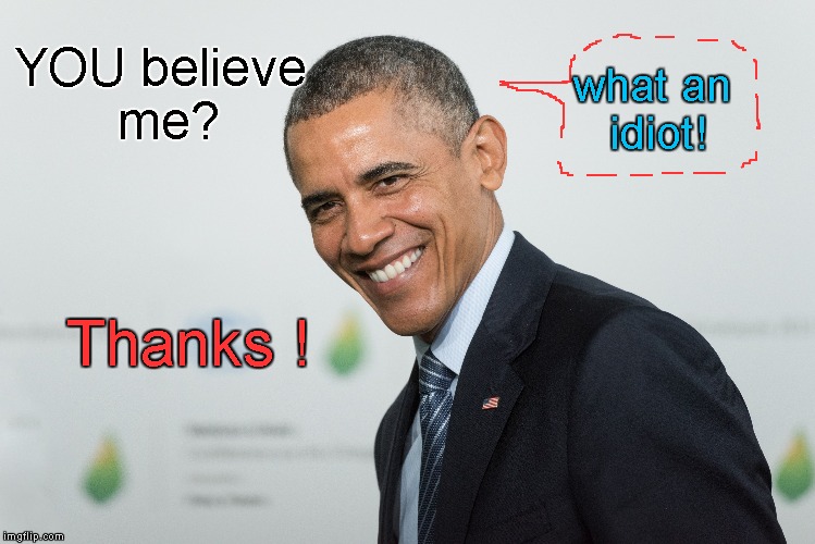 You believe me? Idiot! - Imgflip