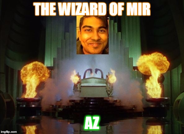 THE WIZARD OF MIR; AZ | image tagged in wizard of oz | made w/ Imgflip meme maker