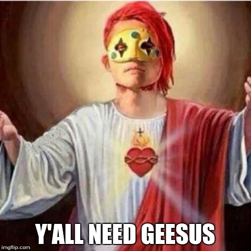 Y'ALL NEED GEESUS | made w/ Imgflip meme maker