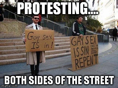 PROTESTING.... BOTH SIDES OF THE STREET | made w/ Imgflip meme maker