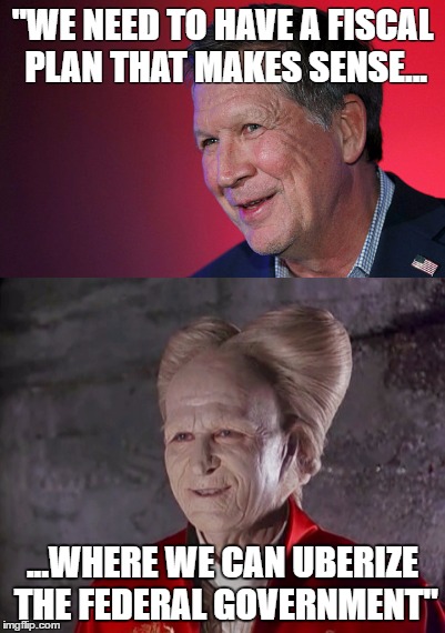 John Kasich or Dracula? | "WE NEED TO HAVE A FISCAL PLAN THAT MAKES SENSE... ...WHERE WE CAN UBERIZE THE FEDERAL GOVERNMENT" | image tagged in 2016 presidential candidates | made w/ Imgflip meme maker