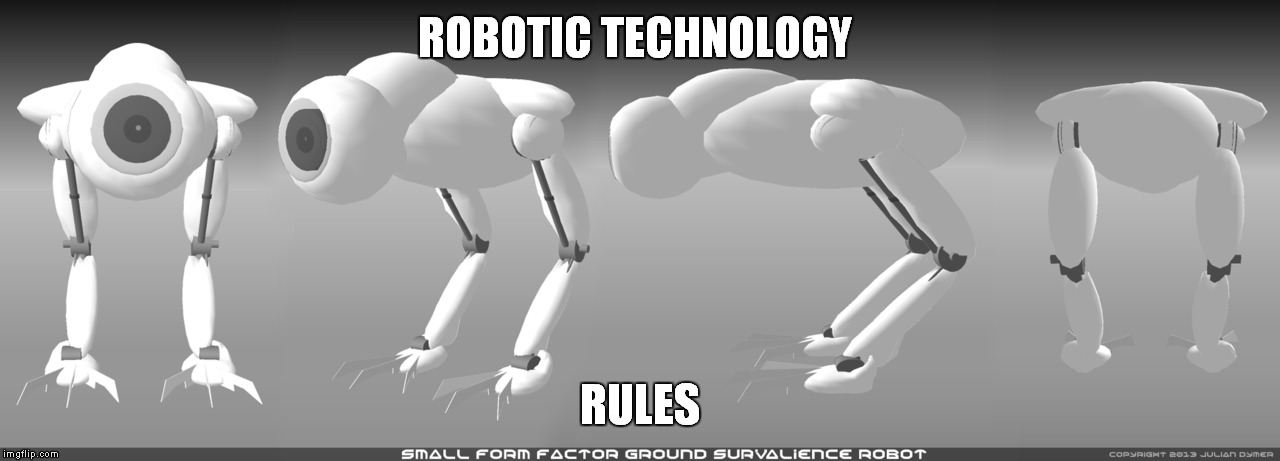The survelliance systems | ROBOTIC TECHNOLOGY; RULES | image tagged in robot,memes,surveillance | made w/ Imgflip meme maker
