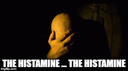 the histamine | THE HISTAMINE ... THE HISTAMINE | image tagged in colonel kurtz,allergies,springtime,horror,apocalypse now | made w/ Imgflip meme maker
