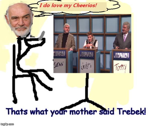 Thats what your mother said Trebek! | made w/ Imgflip meme maker