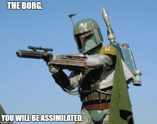 Star Treks Greatest Villains. | THE BORG. YOU WILL BE ASSIMILATED. | image tagged in star trek | made w/ Imgflip meme maker
